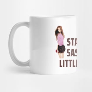 Stay Classy, Sassy, And a Little Bad Assy Mug